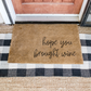 Hope You Brought Wine DIY Doormat | DIY Kit - Homeworks Etc ®